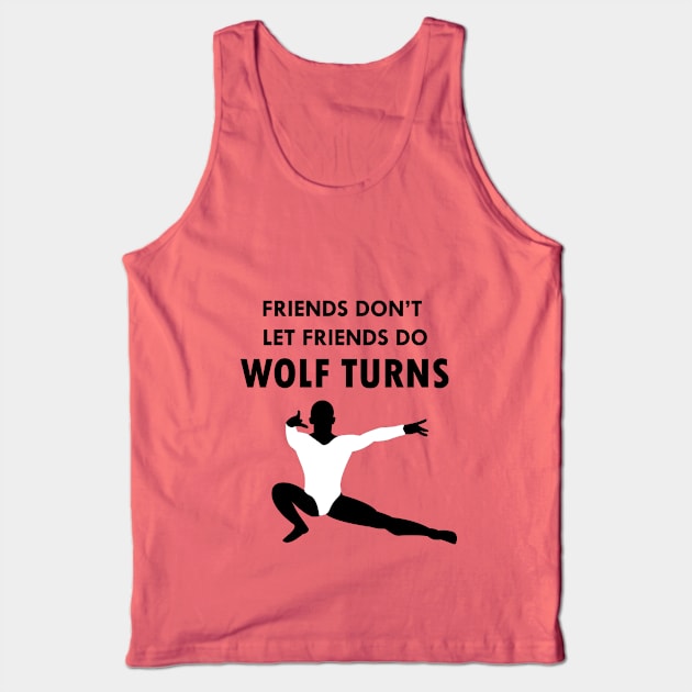 Friends Don't Let Friends Do Wolf Turns Tank Top by Susie